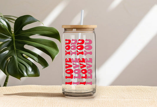 Love You More Glass Cup w/ Straw